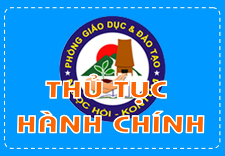 Bộ thủ tục hành chính chung ngành GDĐT áp dụng tại cấp huyện trên địa bàn tỉnh Kon Tum