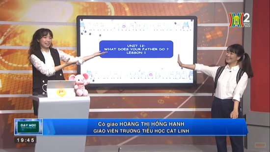 MÔN TIẾNG ANH – LỚP 4 | UNIT 12: WHAT DOES YOUR FATHER DO? | 19H45 NGÀY 19.03.2020