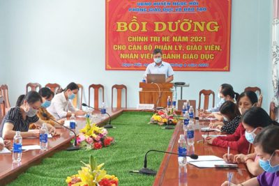 Bồi dưỡng chính trị hè năm 2021 cho cán bộ quản lý giáo viên, nhân viên ngành giáo dục