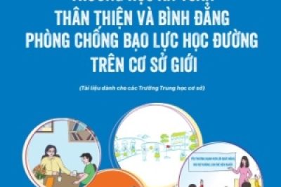 Hướng dẫn xây dựng trường học an toàn thân thiện và bình đẳng phòng chống bạo lực học đường trên cơ sở giới