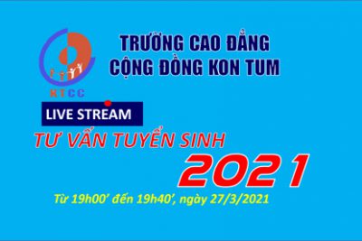 Trường Cao đẳng Cộng đồng Kon Tum tổ chức livestream tư vấn tuyển sinh năm 2021